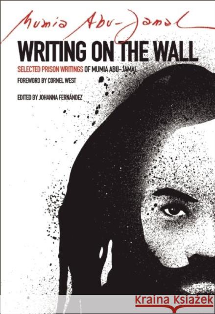 Writing on the Wall: Selected Prison Writings of Mumia Abu-Jamal Fernandez, Johanna 9780872866751 City Lights Books