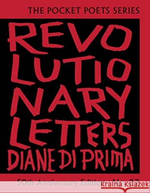 Revolutionary Letters: 50th Anniversary Edition: Pocket Poets Series No. 27 Di Prima, Diane 9780872868793