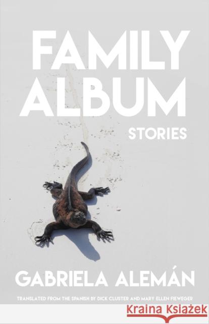 Family Album: Stories Alemán, Gabriela 9780872868823