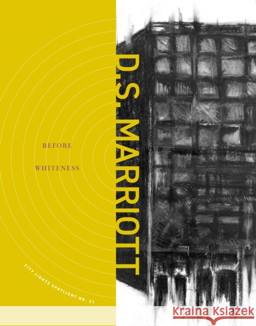 Before Whiteness: City Lights Spotlight No. 21 D.S. Marriott 9780872868847 City Lights Books