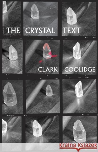 The Crystal Text Clark Coolidge Peter Gizzi Jason Morris 9780872869042