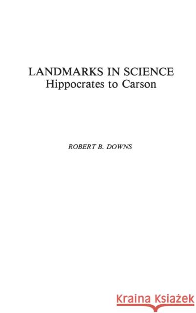 Landmarks in Science Robert B. Downs 9780872872950