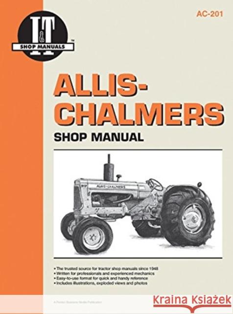 Allis-Chalmers Shop Manual Ac20 Ac17 Ac25 & Ac27 Intertec Publishing Corporation 9780872883581