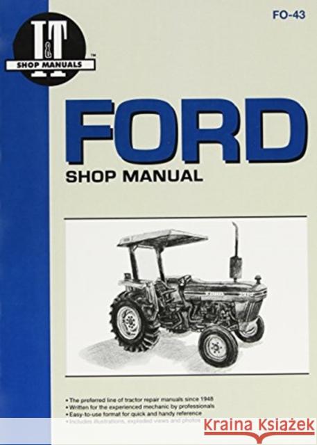 Ford Shop Manual Models 2810, 2910, 3910: Manual F0-43 (I & T Shop Service) Intertec 9780872886216 Primedia Business Directories & Books