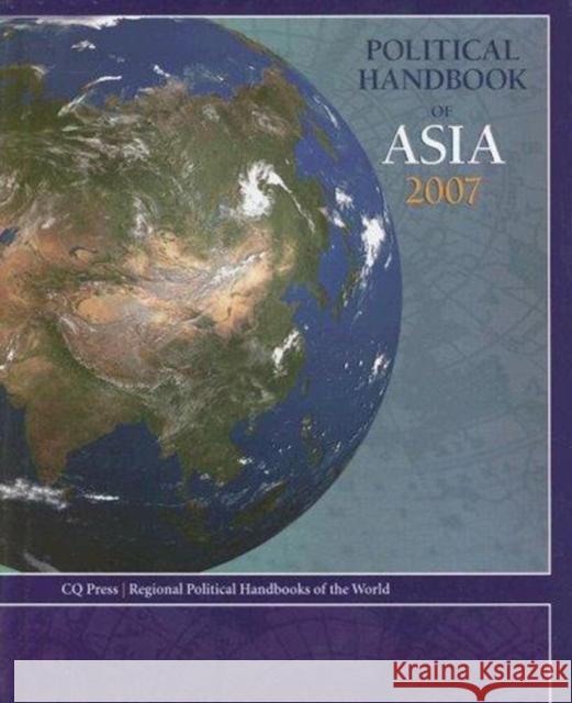 Political Handbook of Asia 2007 Arthur S. Banks Thomas C. Muller William R. Overstreet 9780872894976 CQ Press