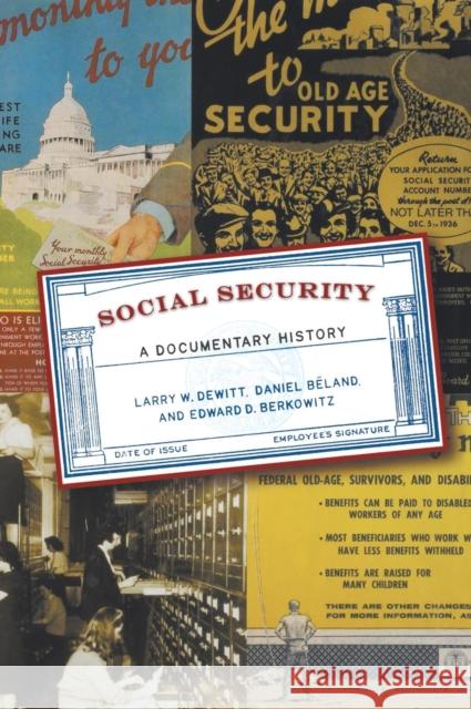 Social Security: A Documentary History DeWitt, Larry W. 9780872895027 CQ Press
