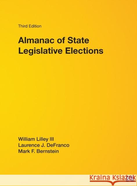 Almanac of State Legislative Elections William, III Lilley Laurence J. DeFranco Mark F. Bernstein 9780872895515 CQ Press