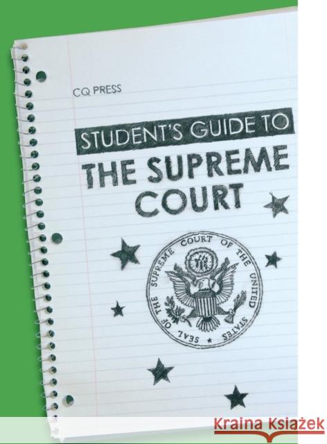 Student′s Guide to the Supreme Court Schulman, Bruce J. 9780872895539 CQ Press