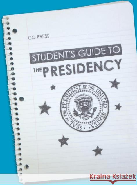 Student′s Guide to the Presidency Schulman, Bruce J. 9780872895553 CQ Press