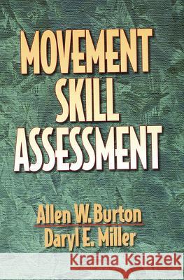 Movement Skill Assessment Allen Burton Daryl E. Miller Darryl Miller 9780873229753