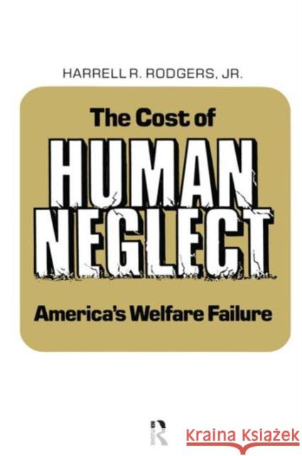 The Cost of Human Neglect Harrell R. Rodgers   9780873322379