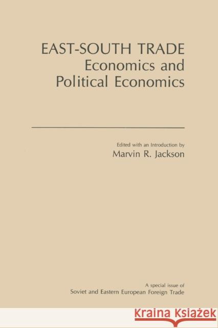 East-South Trade: Economics and Political Economies Jacksin 9780873323642 M.E. Sharpe