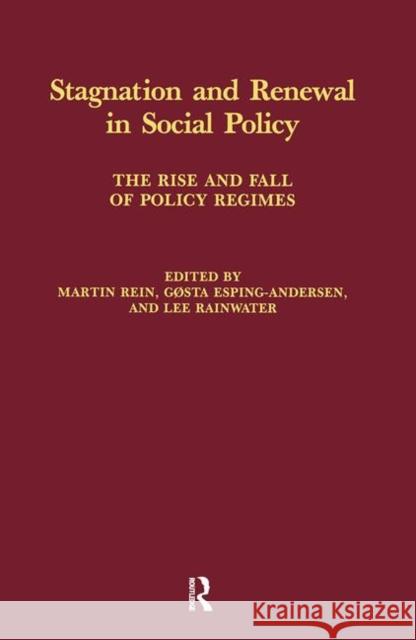 Stagnation and Renewal in Social Policy Gosta Epsing-Andersen 9780873323901 M.E. Sharpe