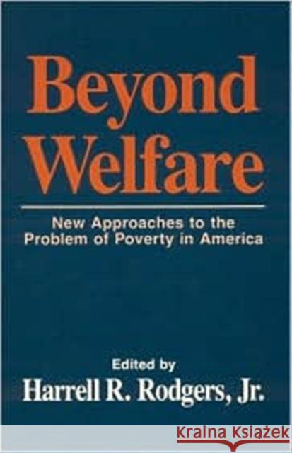 Beyond Welfare Harrell R. Rodgers 9780873324601