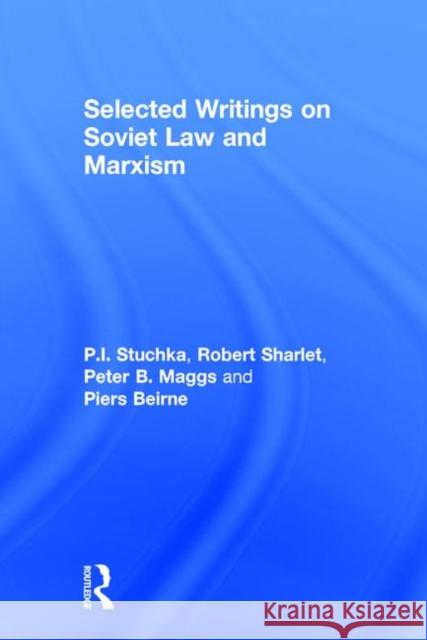 Selected Writings on Soviet Law and Marxism P. Stucka 9780873324731 M.E. Sharpe