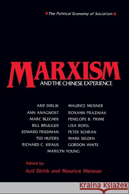 Marxism and the Chinese Experience: Issues in Contemporary Chinese Socialism Dirlik, Arif 9780873325462 M.E. Sharpe