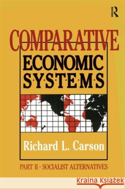 Comparative Economic Systems: V. 2: Market and State in Economic Systems Carson, Richard L. 9780873325813