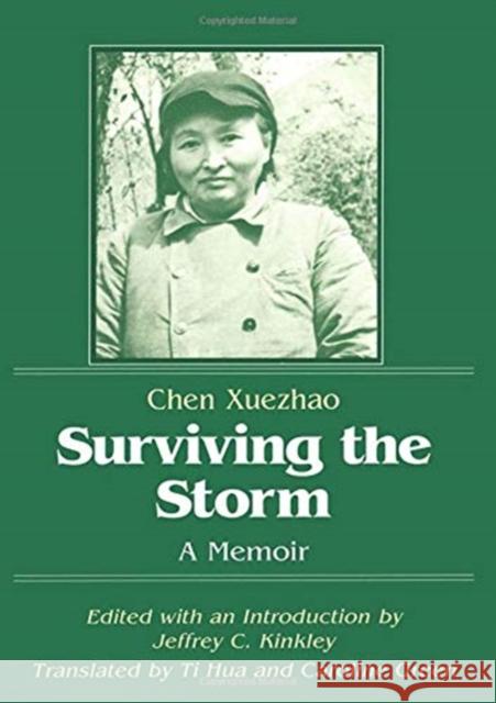 Surviving the Storm: A Memoir: A Memoir Xuezhao, Chen 9780873326018 M.E. Sharpe