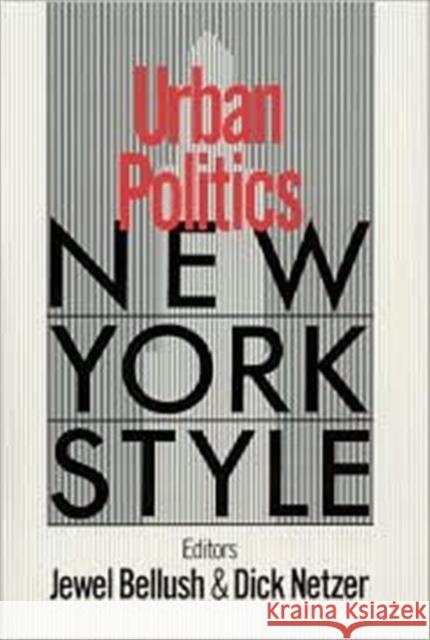 Urban Politics: New York Style Bellush, J. 9780873326025