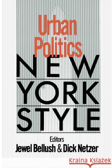 Urban Politics: New York Style Bellush, J. 9780873326032 M.E. Sharpe