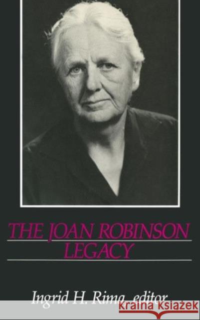 The Joan Robinson Legacy Ingrid H. Rima   9780873326117 M.E. Sharpe