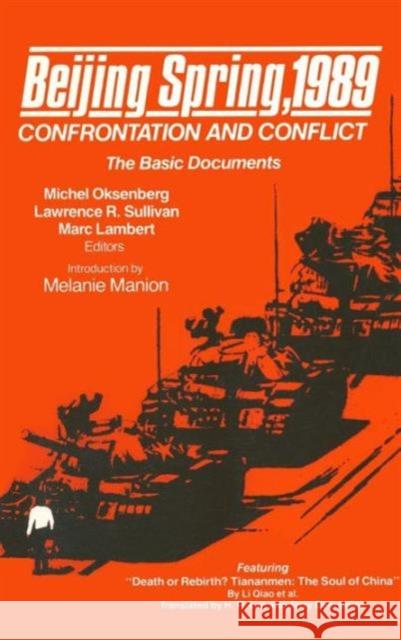 Beijing Spring 1989: Confrontation and Conflict - The Basic Documents Oksenberg, Michel C. 9780873326834 M.E. Sharpe