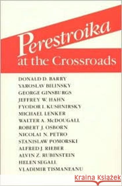 Perestroika at the Crossroads  9780873327411 M.E. Sharpe