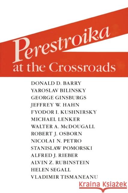 Perestroika at the Crossroads Donald D. Barry 9780873327428 M.E. Sharpe