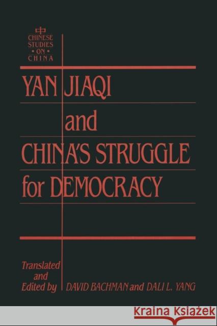 Yin Jiaqi and China's Struggle for Democracy David M. Bachman Dali L. Yang David M. Bachman 9780873327817 M.E. Sharpe