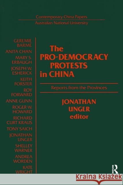 The Pro-democracy Protests in China: Reports from the Provinces Unger, J. 9780873328371