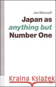 Japan as (Anything But) Number One Woronoff 9780873328739 M.E. Sharpe