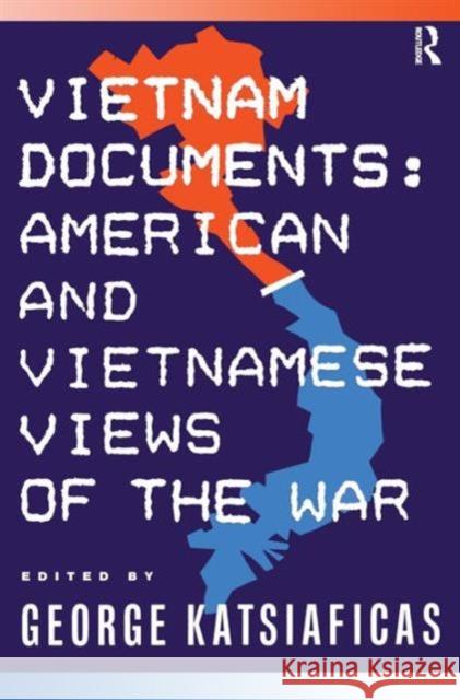 Vietnam Documents: American and Vietnamese Views: American and Vietnamese Views Katsiaficas, George 9780873328975 M.E. Sharpe
