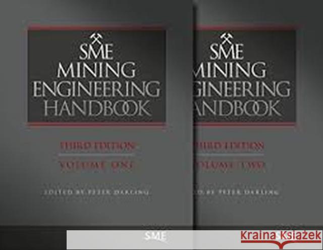 Sme Mining Engineering Handbook, Third Edition Darling, Peter 9780873352642 Society for Mining Metallurgy & Exploration