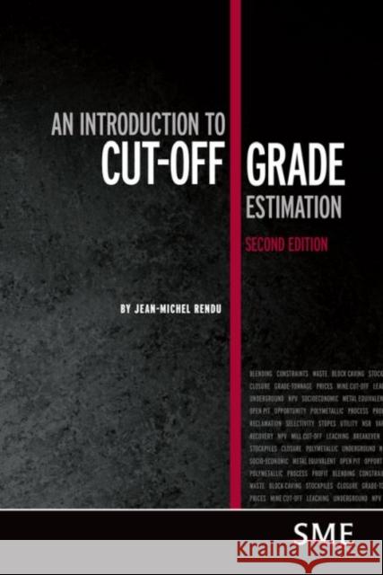 An Introduction to Cut-Off Grade Estimation Jean-Michel Rendu 9780873353939