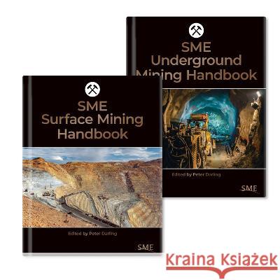 SME Surface Mining Handbook and SME Underground Mining Handbook (Two-Book Set) Peter Darling 9780873355117 Eurospan (JL)