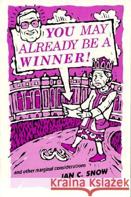 You May Already Be a Winner and Other Marginal Considerations Jan C. Snow 9780873384674 Kent State University Press