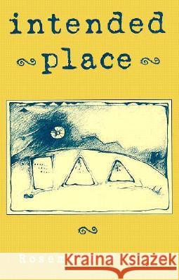 Intended Place Rosemary Willey 9780873385848 Kent State University Press