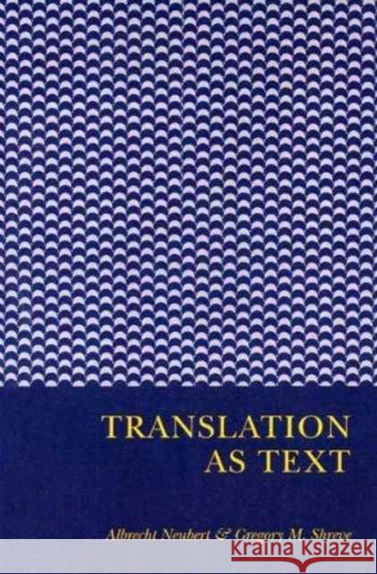 Translation as Text Neubert, Albrecht 9780873386951 Kent State University Press