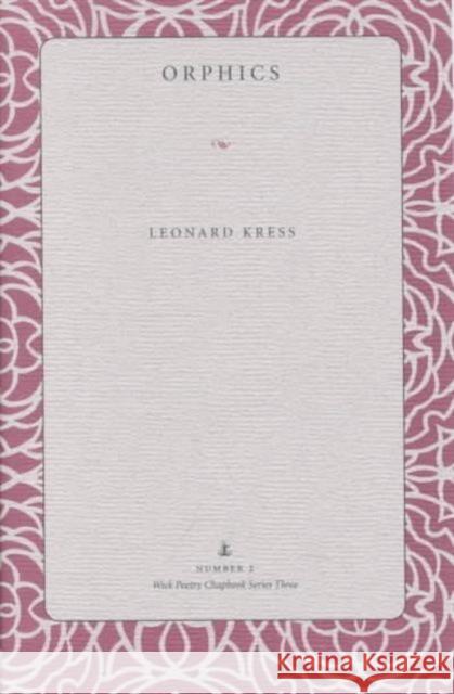 Orphics Leonard Kress Maggie Anderson 9780873387583 Kent State University Press