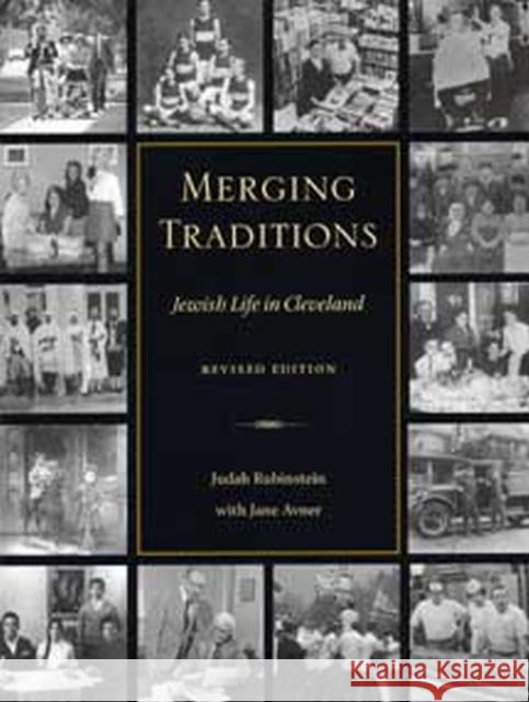 Merging Traditions: Jewish Life in Cleveland Rubinstein, Judah 9780873387767 Kent State University Press