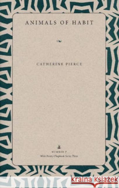 Animals of Habit Catherine Pierce 9780873388054