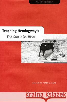 Teaching Hemingway's the Sun Also Rises  9780873389549 Not Avail
