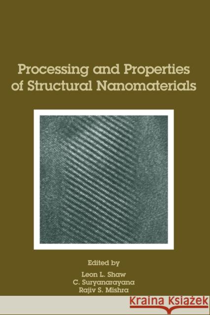 Processing and Properties of Structural Nanomaterials Christopher Ed. Shaw Leon L. Shaw Challapalli Suryanarayana 9780873395588 John Wiley & Sons