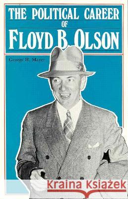 Political Career of Floyd B. Olson George H. Mayer Russell W. Fridley 9780873512060 Minnesota Historical Society Press
