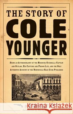 The Story of Cole Younger Cole Younger, Marley Brant 9780873513937 Minnesota Historical Society Press,U.S.