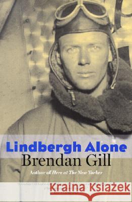 Lindbergh Alone Brendan Gill 9780873514262 Minnesota Historical Society Press,U.S.