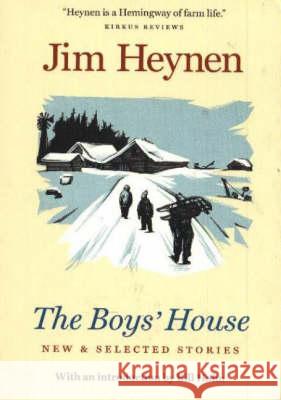 Boy's House: New and Selected Stories Jim Heynen 9780873514385