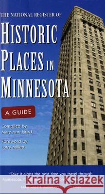 National Register of Historic Places in Minnesota: A Guide Mary Ann Nord 9780873514484 Minnesota Historical Society Press,U.S.