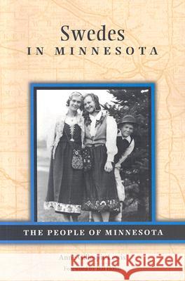 Swedes in Minnesota Anne Gillespie Lewis Bill Holm 9780873514781 Minnesota Historical Society Press