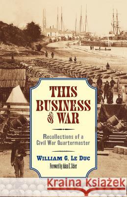 This Business of War: Recollections of a Civil War Quartermaster William G. LeDuc 9780873515085 Minnesota Historical Society Press,U.S.